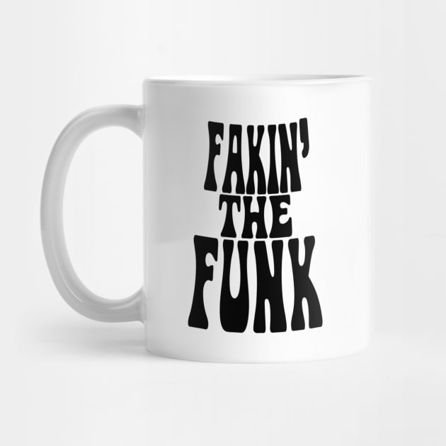 Fakin' the Funk by forgottentongues